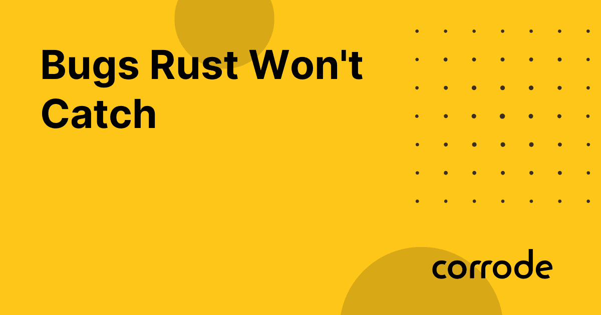 Bugs Rust won't catch