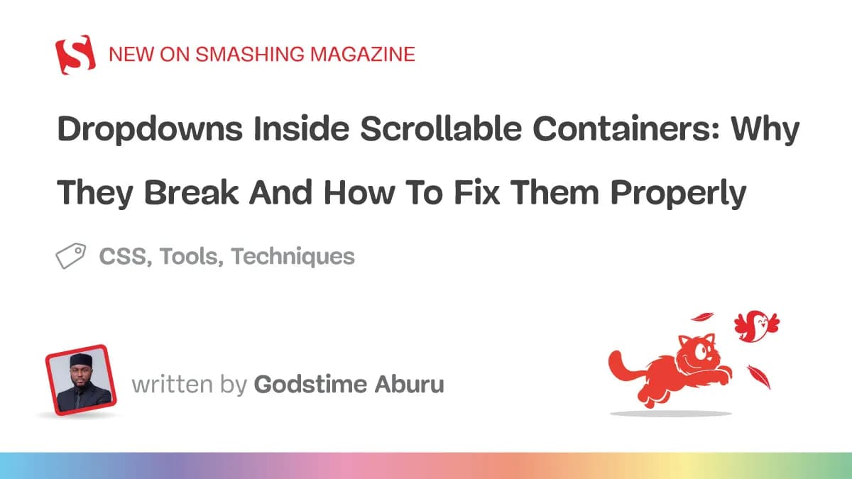 Dropdowns Inside Scrollable Containers: Why They Break And How To Fix Them Properly