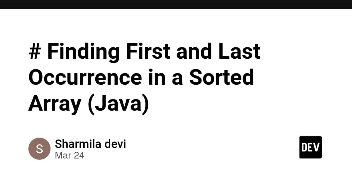 # Finding First and Last Occurrence in a Sorted Array (Java)