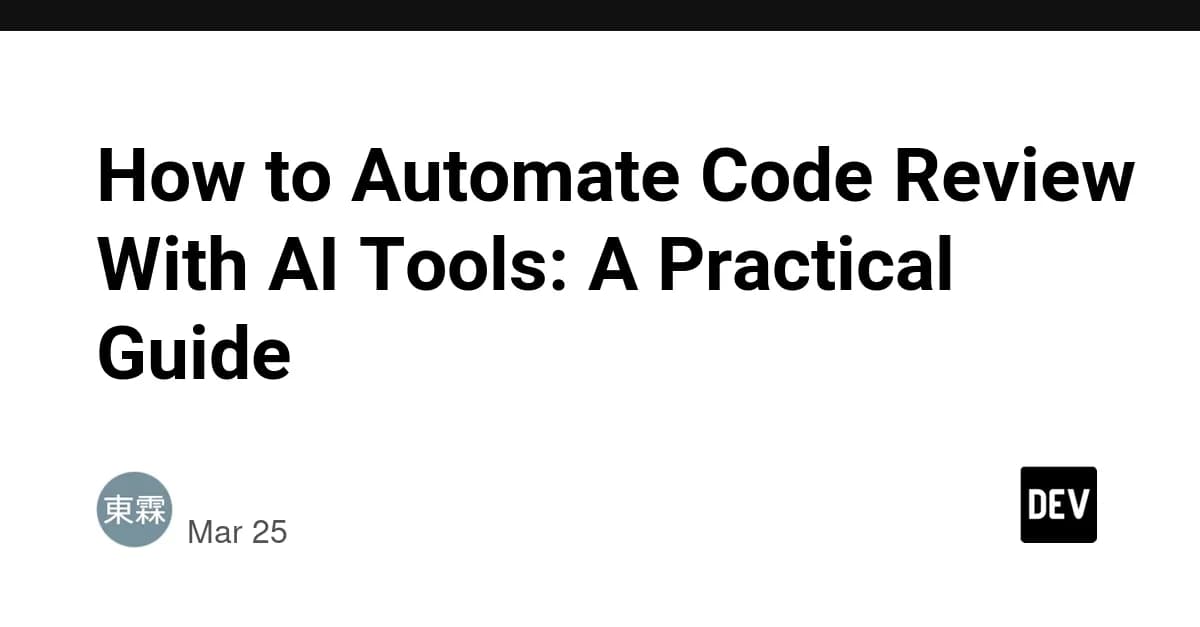 How to Automate Code Review With AI Tools: A Practical Guide
