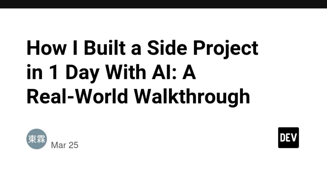 How I Built a Side Project in 1 Day With AI: A Real-World Walkthrough