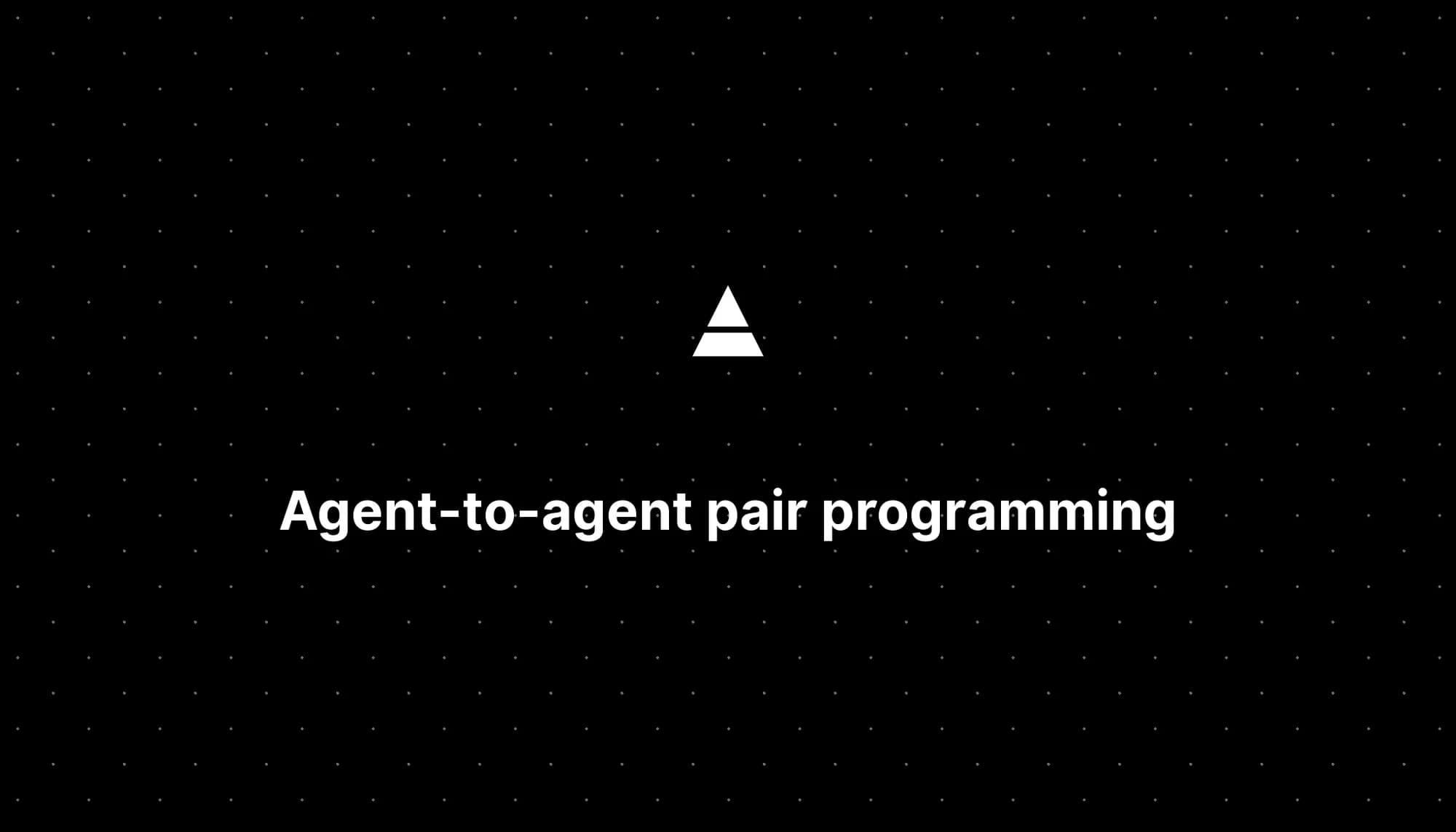 Agent-to-Agent Pair Programming