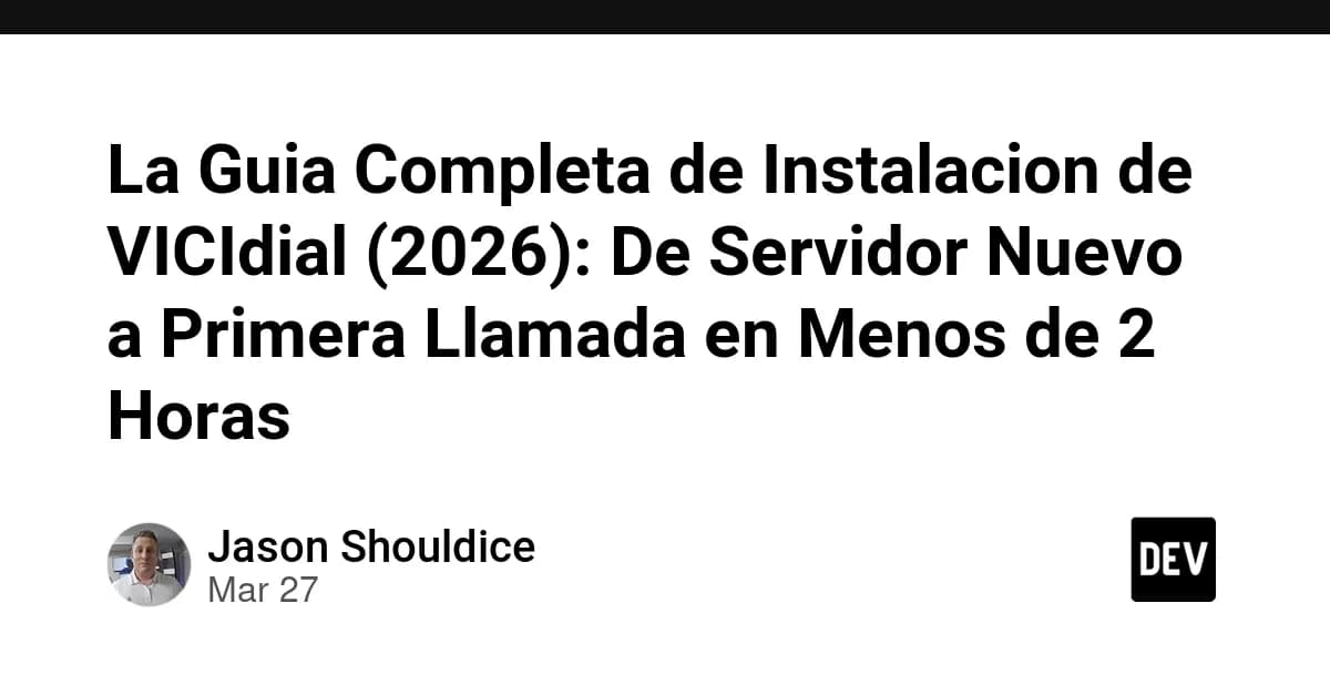 La Guia Completa de Instalacion de VICIdial (2026): De Servidor Nuevo a Primera Llamada en Menos de 2 Horas