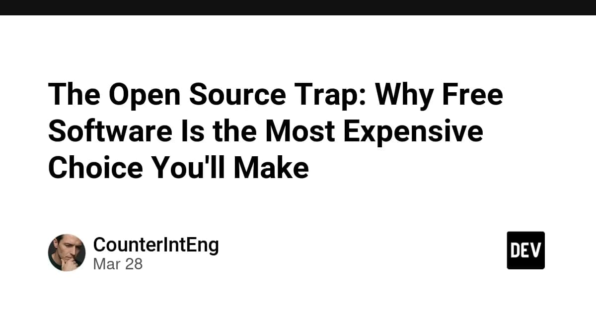 The Open Source Trap: Why Free Software Is the Most Expensive Choice You'll Make
