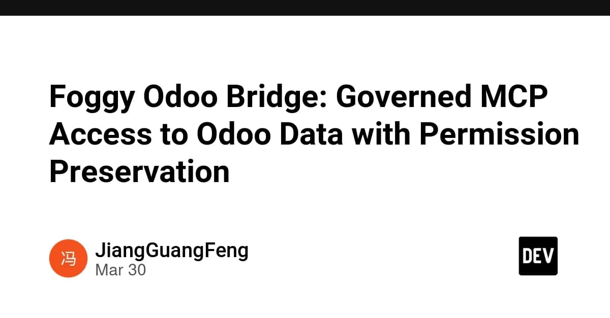 Foggy Odoo Bridge: Governed MCP Access to Odoo Data with Permission Preservation