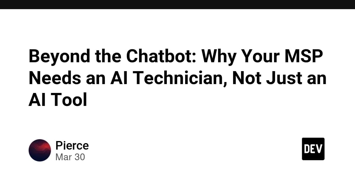 Beyond the Chatbot: Why Your MSP Needs an AI Technician, Not Just an AI Tool