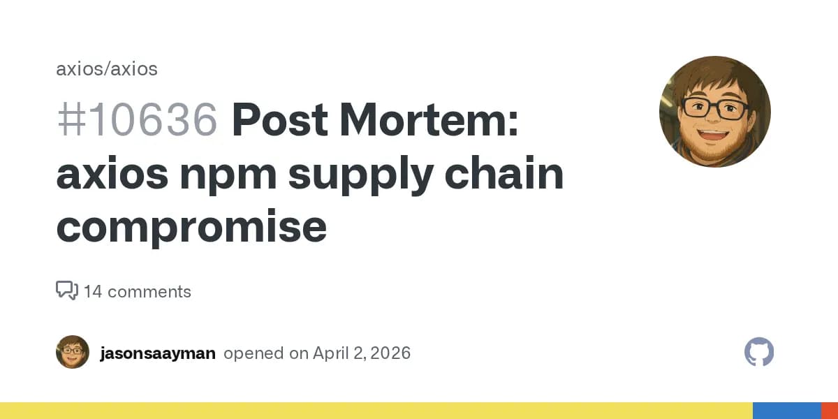 Post Mortem: axios NPM supply chain compromise