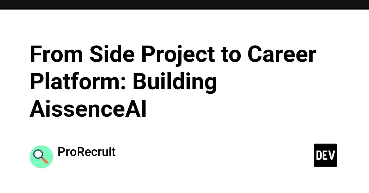 From Side Project to Career Platform: Building AissenceAI