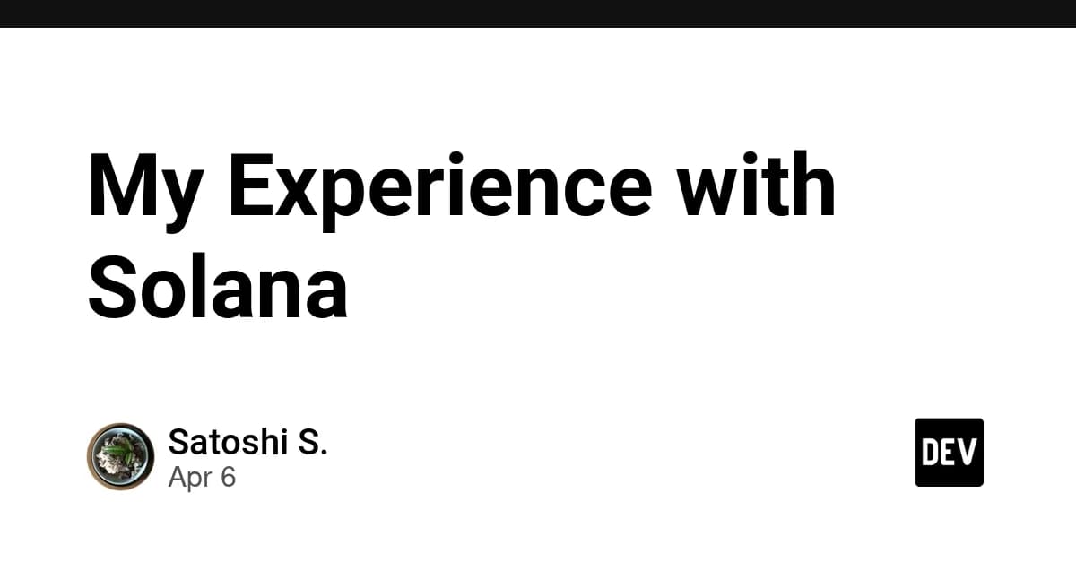 My Experience with Solana
