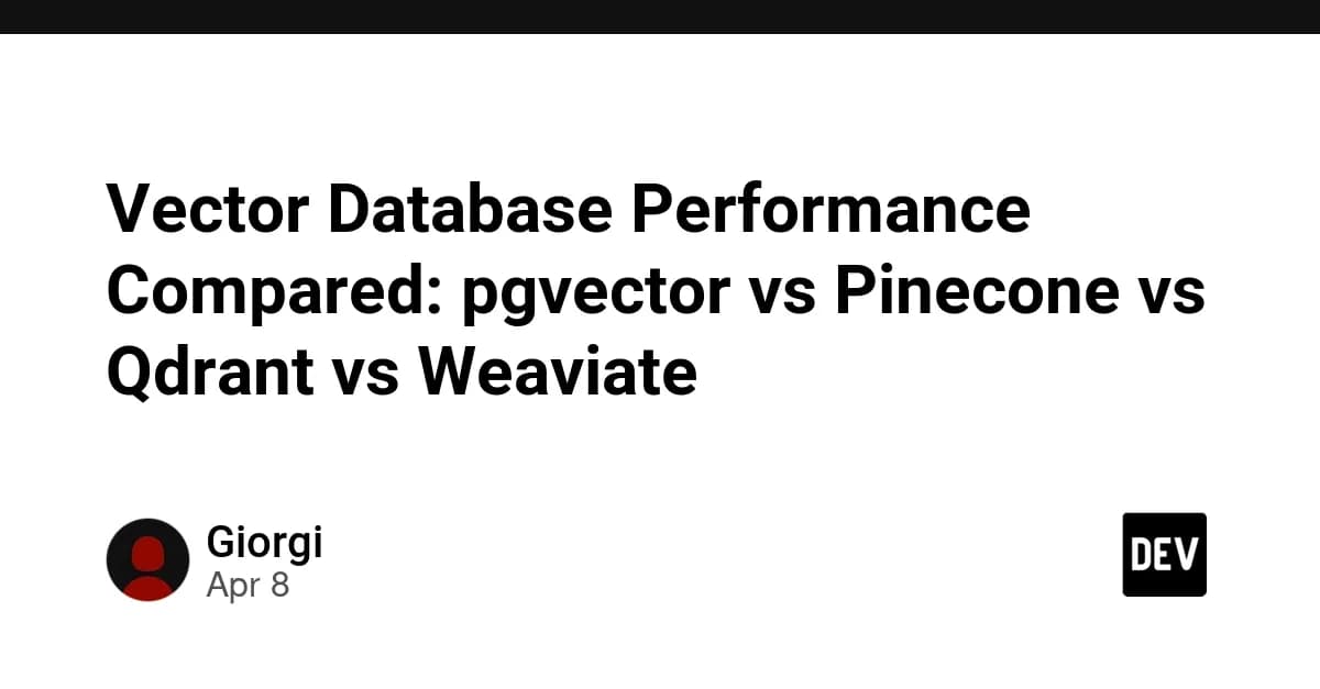 Vector Database Performance Compared: pgvector vs Pinecone vs Qdrant vs Weaviate