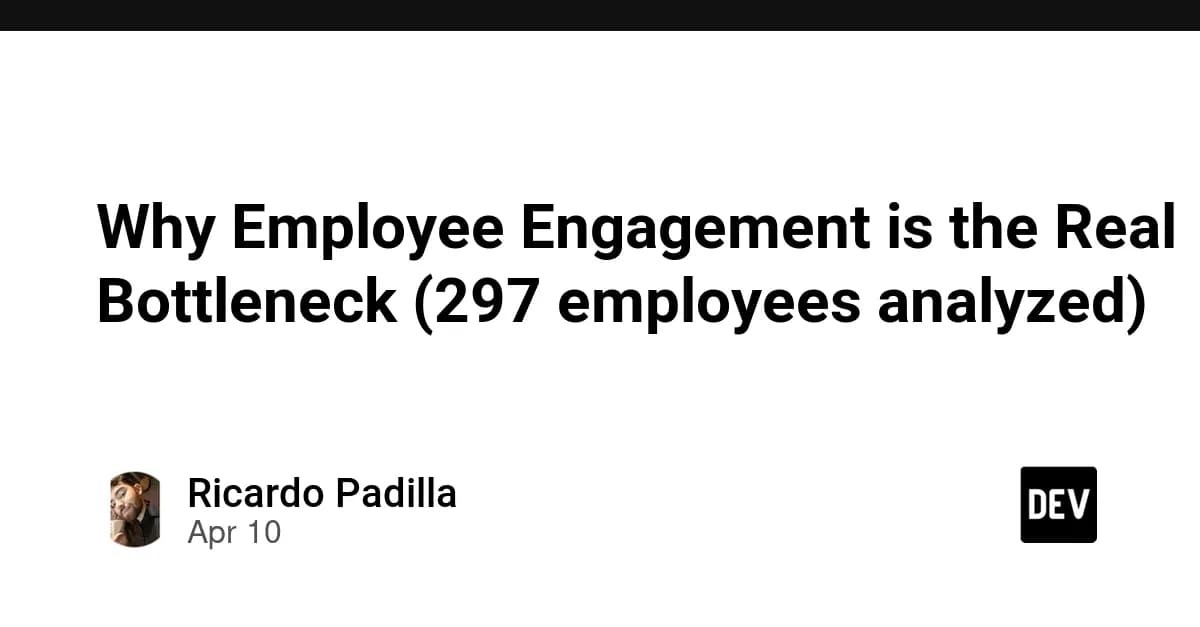 Why Employee Engagement is the Real Bottleneck (297 employees analyzed)