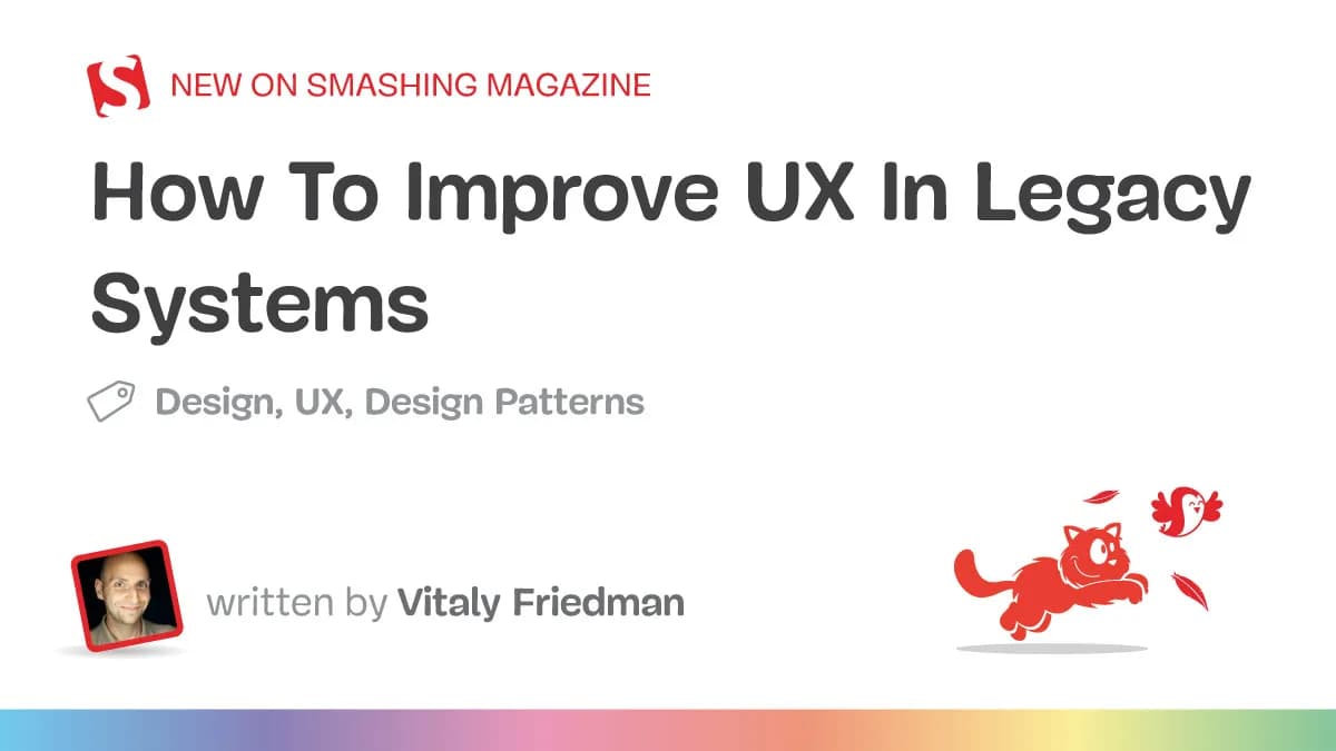 How To Improve UX In Legacy Systems