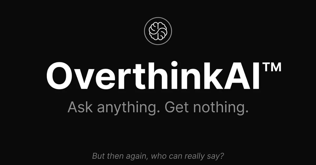 OverthinkAI — I Built an AI That Cannot Answer a Single Question