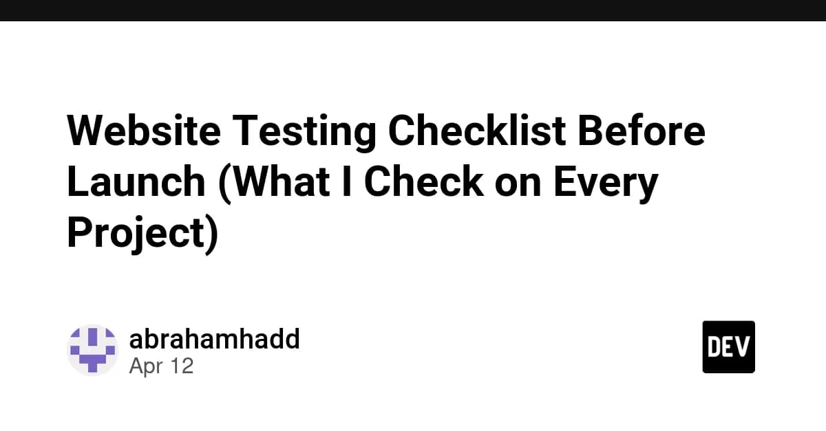 Website Testing Checklist Before Launch (What I Check on Every Project)