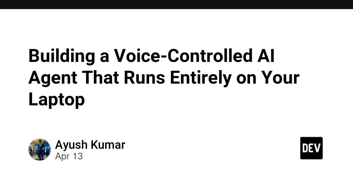 Building a Voice-Controlled AI Agent That Runs Entirely on Your Laptop