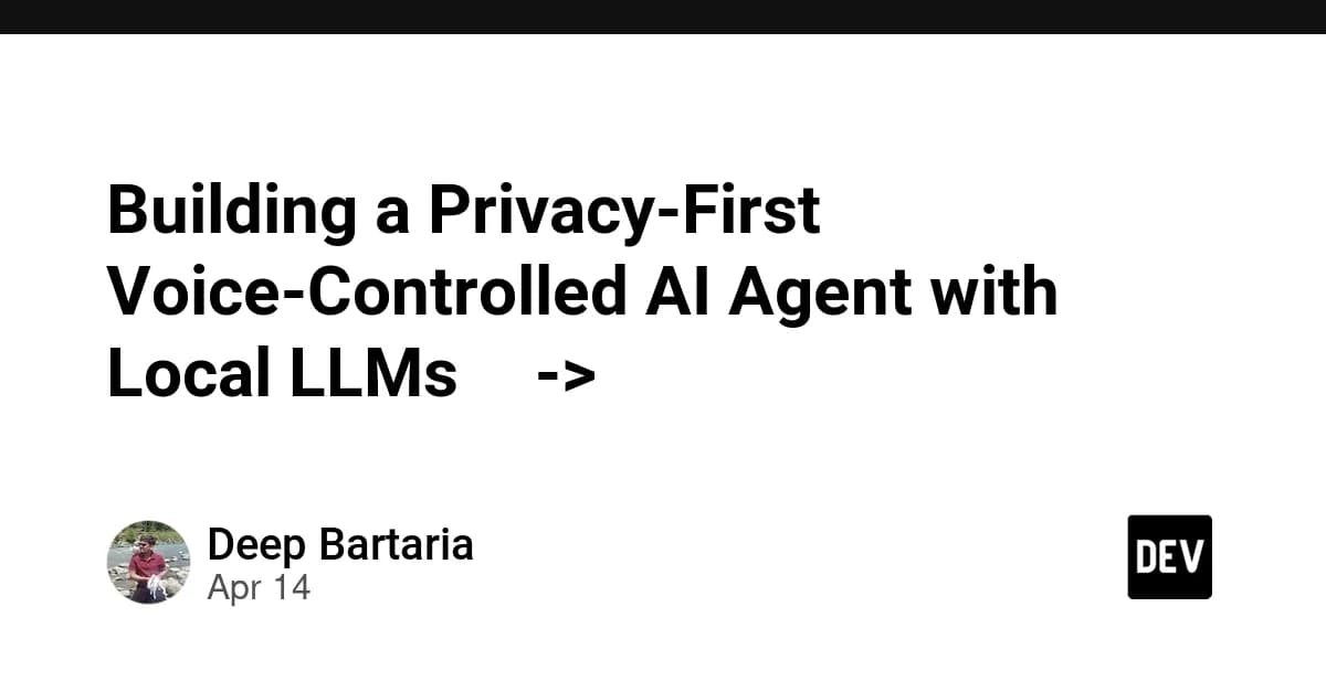 Building a Privacy-First Voice-Controlled AI Agent with Local LLMs 🎙️->🤖