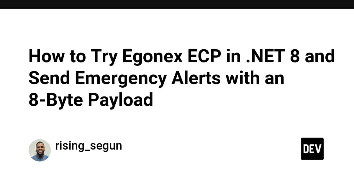 How to Try Egonex ECP in .NET 8 and Send Emergency Alerts with an 8-Byte Payload