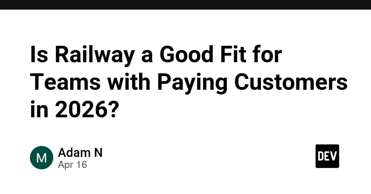 Is Railway a Good Fit for Teams with Paying Customers in 2026?