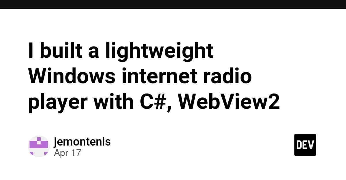 I built a lightweight Windows internet radio player with C#, WebView2