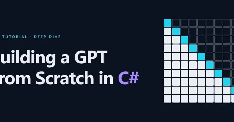 Building a GPT From Scratch in C# - Introduction
