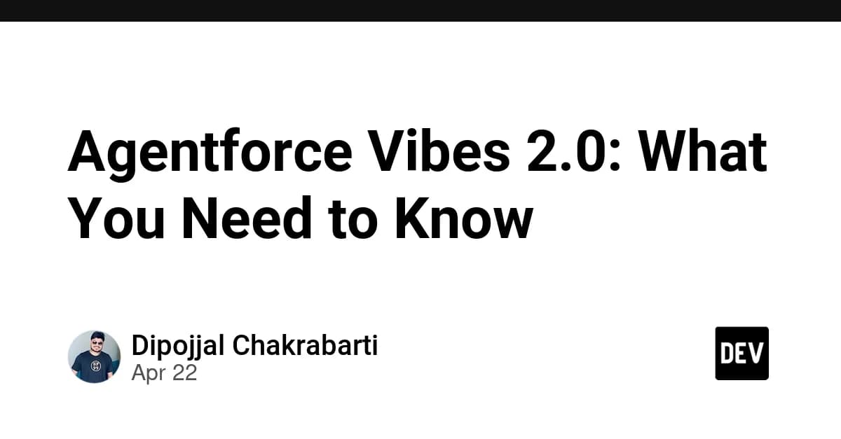 Agentforce Vibes 2.0: What You Need to Know