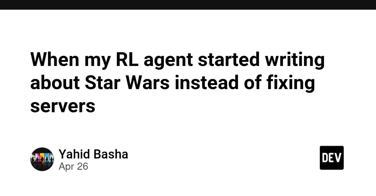 When my RL agent started writing about Star Wars instead of fixing servers