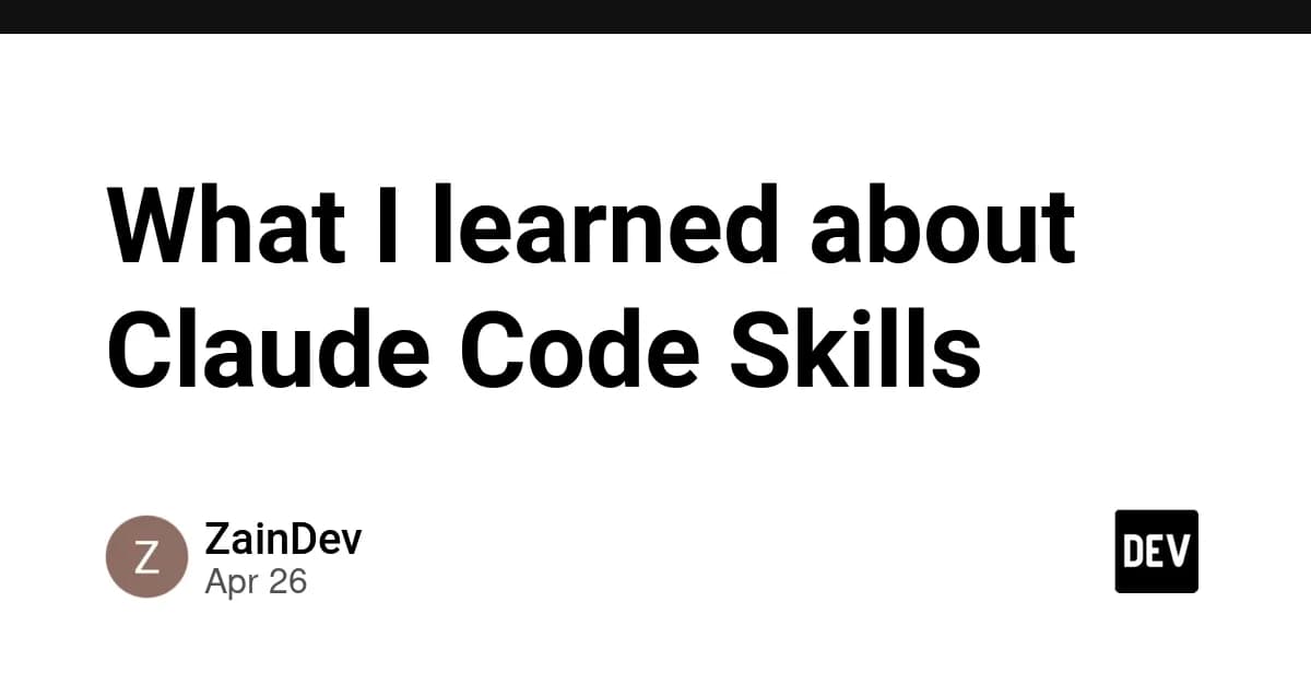 What I learned about Claude Code Skills