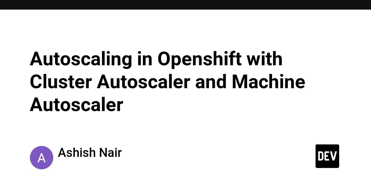 Autoscaling in Openshift with Cluster Autoscaler and Machine Autoscaler