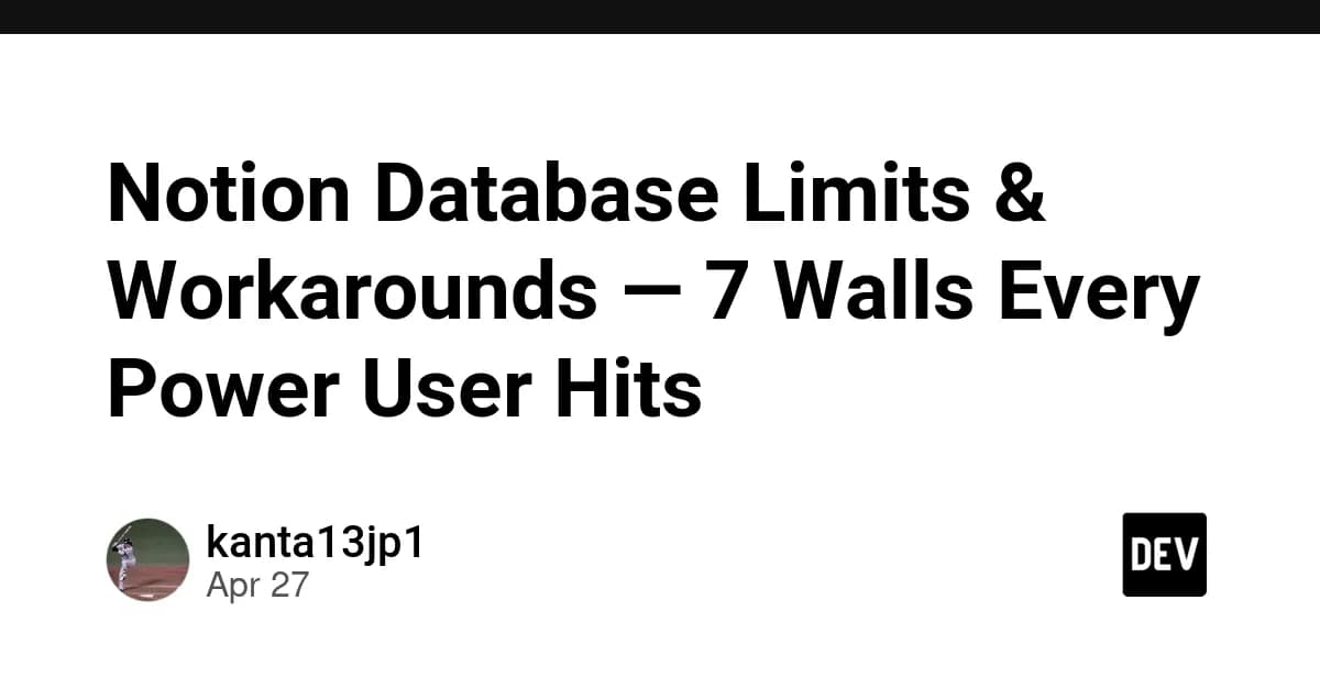 Notion Database Limits & Workarounds — 7 Walls Every Power User Hits